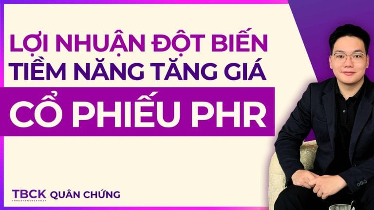 Nhận Định Cổ Phiếu PHR 2026: Tiềm Năng Đột Biến Lợi Nhuận