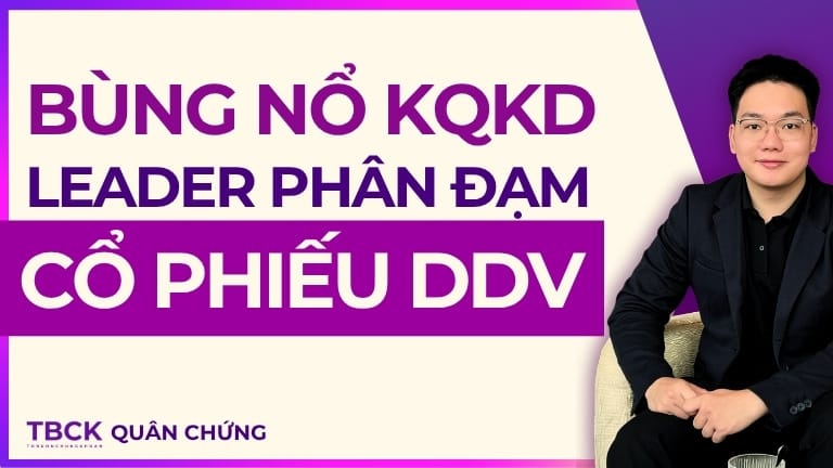 NHẬN ĐỊNH CỔ PHIẾU DDV 2025: Bùng nổ Kết quả kinh doanh