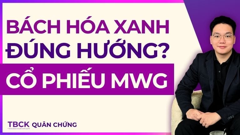 Nhận định Cổ phiếu MWG 2025: Bách Hóa Xanh bứt phá