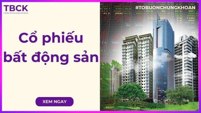 Danh sách mã cổ phiếu bất động sản tiềm năng 2026