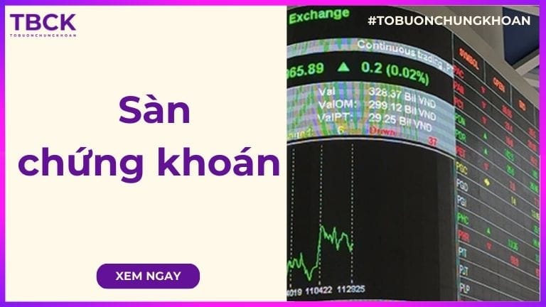 Sàn chứng khoán là gì? 3 sàn chứng khoán Việt Nam uy tín nhất