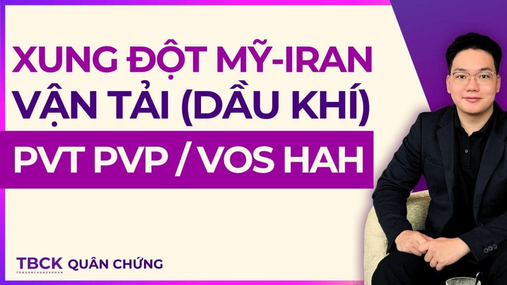 Nhận Định Cổ phiếu PVT PVP 2026: Vận Tải Dầu Khí Từ Căng Thẳng Mỹ - Iran