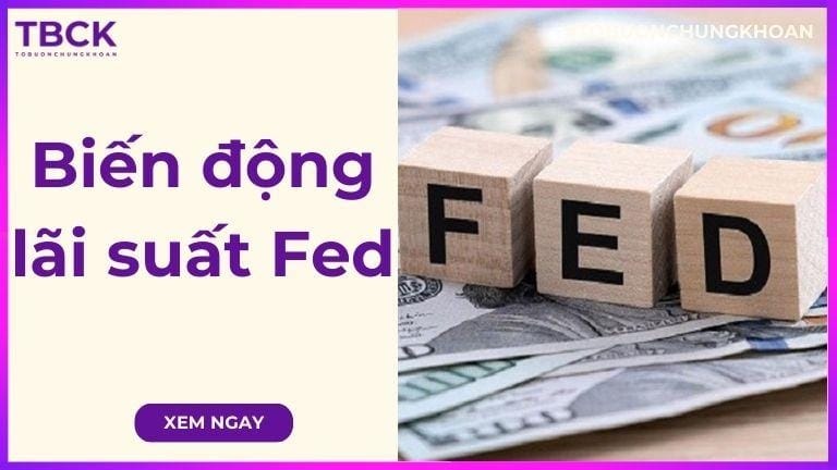 Biến động lãi suất Fed ảnh hưởng thị trường chứng khoán như thế nào?