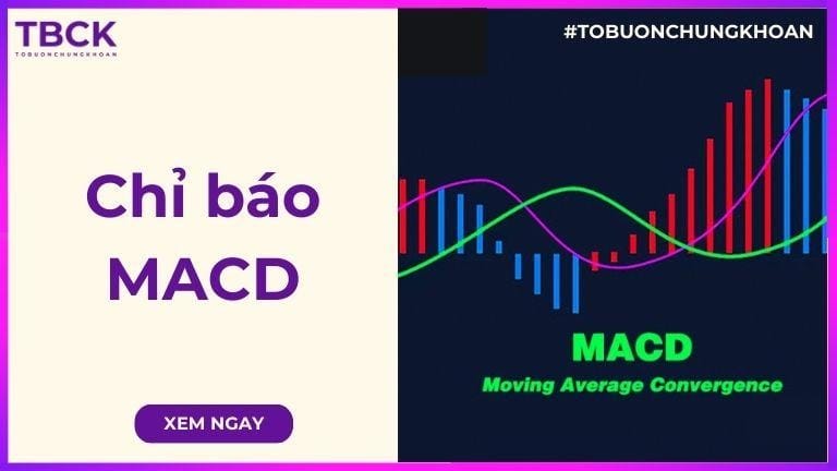 Chỉ báo MACD là gì? Cách sử dụng MACD trong đầu tư chứng khoán