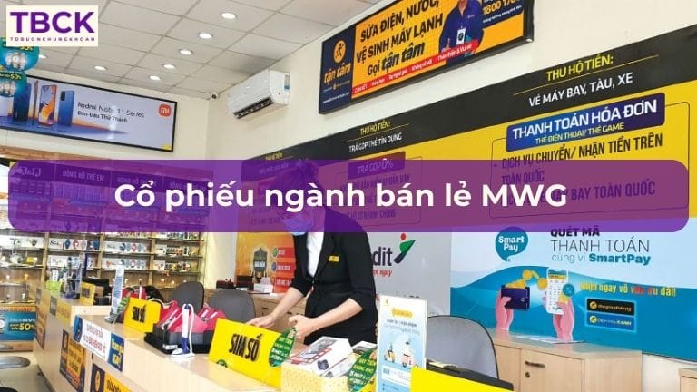 Cổ phiếu ngành bán lẻ MWG