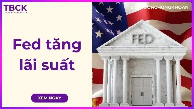 Fed tăng lãi suất ảnh hưởng chứng khoán 2026 như thế nào?