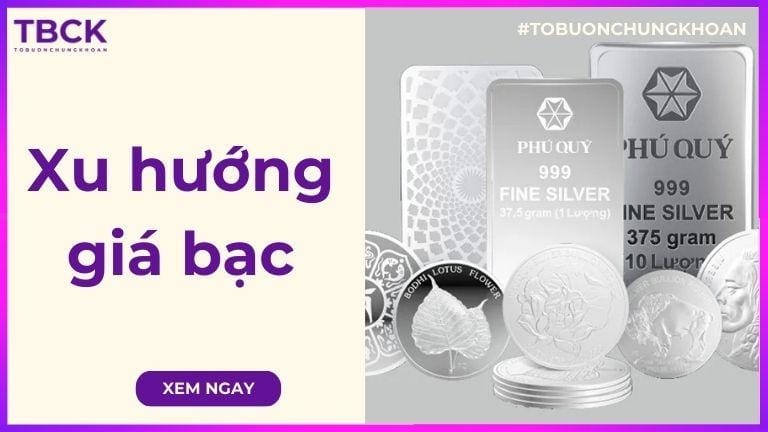 Xu hướng giá bạc 2026: Ổn định, tăng hay giảm bất ngờ?