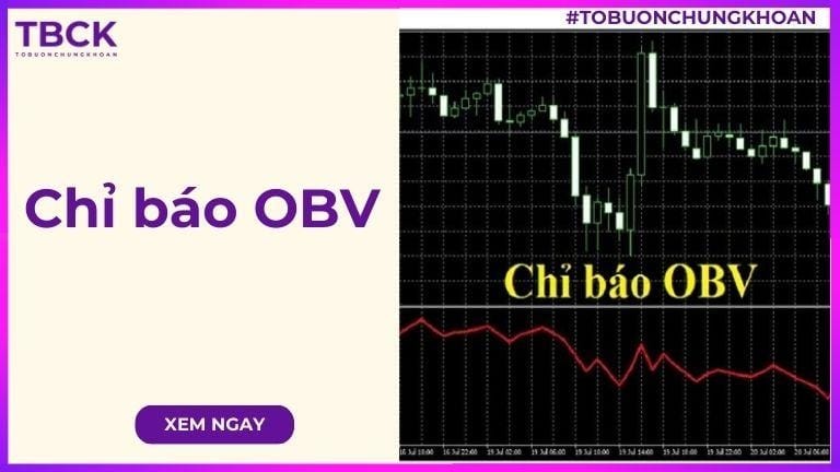 Chỉ báo OBV là gì? Hướng dẫn sử dụng chỉ báo OBV