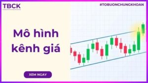 Mô hình kênh giá trong chứng khoán là gì? Ý nghĩa và cách giao dịch