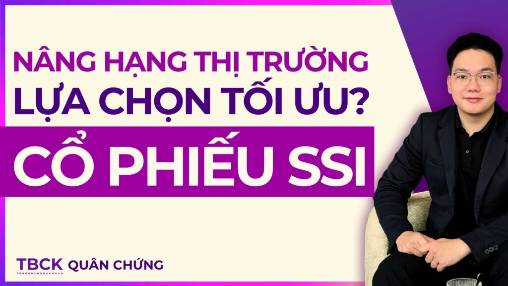 Nhận Định Cổ Phiếu SSI 2026: Hưởng lợi từ margin và Nâng hạng FTSE